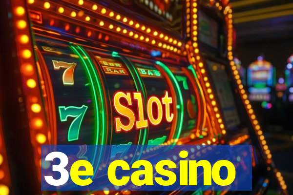 3e casino